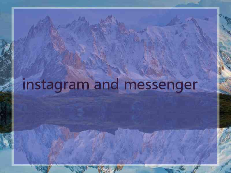 instagram and messenger