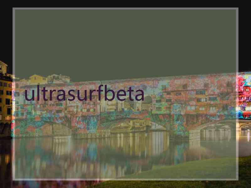 ultrasurfbeta
